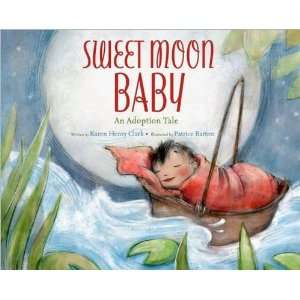  Sweet Moon Baby An Adoption Tale Baby