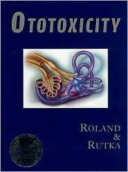 Ototoxicity, (1550092634), Peter S. Rolando, Textbooks   Barnes 