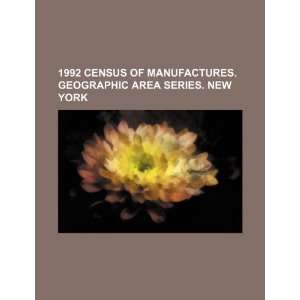  1992 census of manufactures. Geographic area series. New 