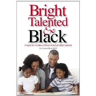 Bright, Talented, & Black A Guide for Families of African American 
