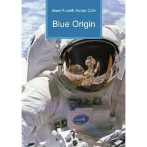  Blue Origin Ronald Cohn Jesse Russell Books