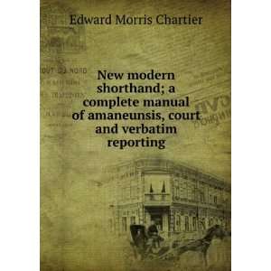   and verbatim reporting Edward Morris Chartier  Books