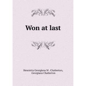   last Georgiana Chatterton Henrietta Georgiana M . Chatterton Books