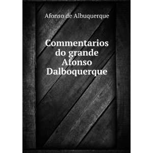   do grande Afonso Dalboquerque Afonso de Albuquerque Books