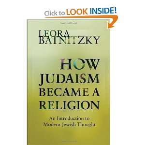  How Judaism Became a Religion An Introduction to Modern 