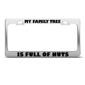 My Family Tree Is Full Of Nuts license plate frame Stainless Metal Tag 