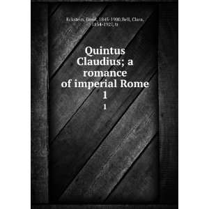  Quintus Claudius  a romance of imperial Rome, Ernst Bell 