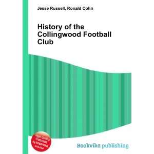  of the Collingwood Football Club Ronald Cohn Jesse Russell Books