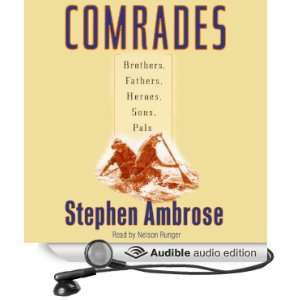 Comrades Brothers, Fathers, Heroes, Sons, Pals [Unabridged] [Audible 