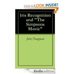 Iris Recognition and The Simpsons Movie John Daugman  