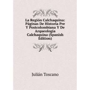  La RegiÃ³n Calchaquina PÃ¡ginas De Historia Pre Y 