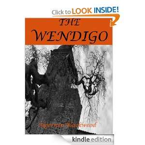 The Wendigo (The Original Edition) Algernon Blackwood  