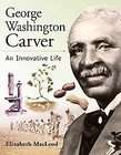 George Washington Carver by Elizabeth MacLeod (2007, Paperback)