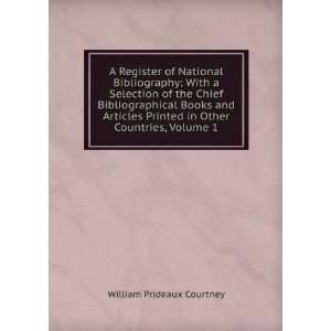  Printed in Other Countries, Volume 1 William Prideaux Courtney Books