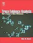 Trace Evidence Analysis More Cases in Mute Witnesses