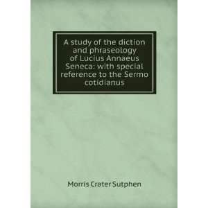   reference to the Sermo cotidianus Morris Crater Sutphen Books