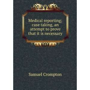   , an attempt to prove that it is necessary Samuel Crompton Books