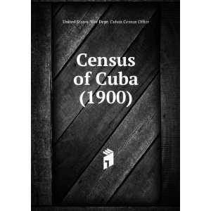   9781275241466) United States. War Dept. Cuban Census Office Books