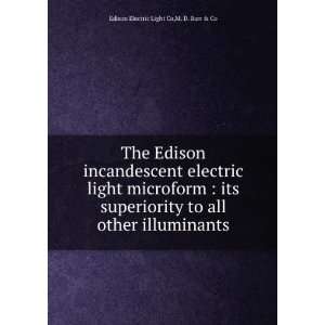   electric light microform  its superiority to all other illuminants