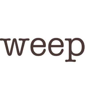  weep Giant Word Wall Sticker