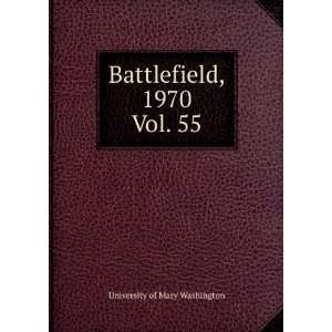  Battlefield, 1970. Vol. 55 University of Mary Washington Books