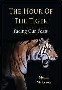 Hour of the Tiger, The Facing Our Fears