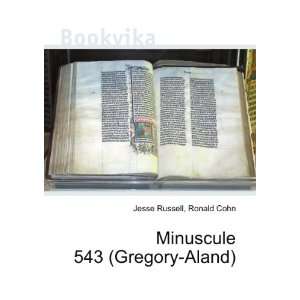  Minuscule 543 (Gregory Aland) Ronald Cohn Jesse Russell 