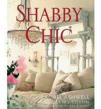 Shabby Chic by Rachel Ashwell (New)  