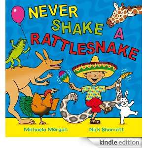 Never Shake a Rattlesnake Michaela Morgan, Nick Sharratt  