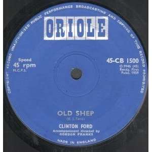  OLD SHEP 7 INCH (7 VINYL 45) UK ORIOLE 1959 CLINTON FORD 
