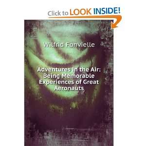   Memorable Experiences of Great Aeronauts Wilfrid Fonvielle Books
