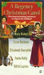 Regency Christmas Carol by Carla Kelly, Edith Layton and Elisabeth 
