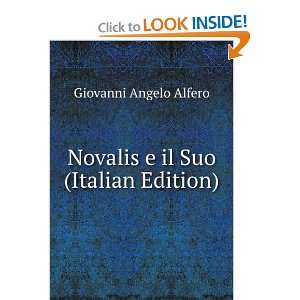  Novalis e il Suo (Italian Edition) Giovanni Angelo Alfero Books