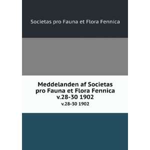   Fennica. v.28 30 1902 Societas pro Fauna et Flora Fennica Books
