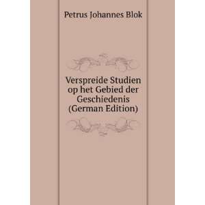   Gebied der Geschiedenis (German Edition) Petrus Johannes Blok Books