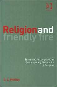 Religion and Friendly Fire Examining Assumptions in Contemporary 