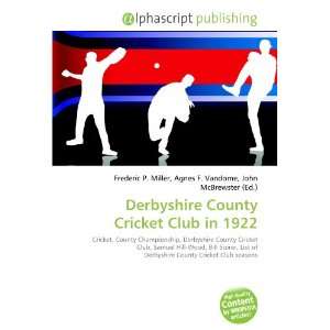    Derbyshire County Cricket Club in 1922 (9786134235600) Books