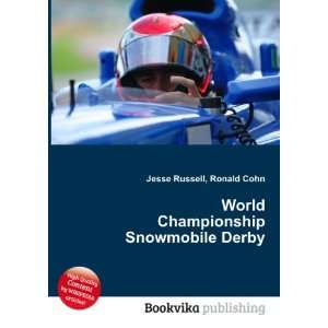   World Championship Snowmobile Derby Ronald Cohn Jesse Russell Books