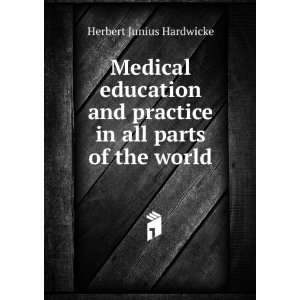  Medical education and practice in all parts of the world 