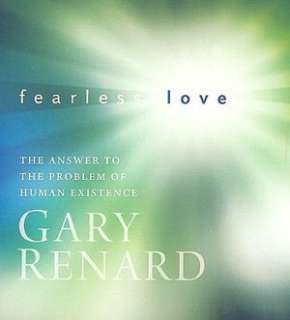   Fearless Love by Gary Renard, Sounds True 