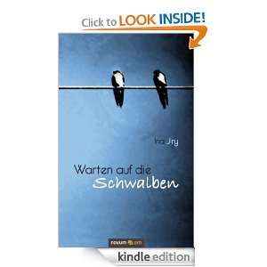 Warten auf die Schwalben (German Edition) Ina Jiry  