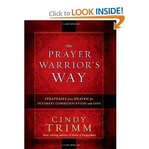  The Prayer Warriors Way Strategies from heaven for 