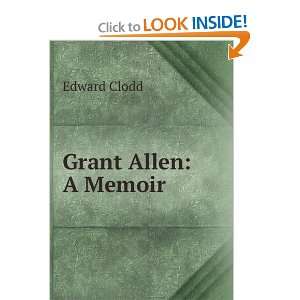 Grant Allen A Memoir Edward Clodd  Books