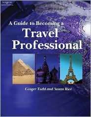 Guide to Becoming a Travel Professional, (1401851770), Susan Rice 