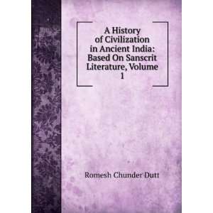   Sanscrit Literature, Volume 1 Romesh Chunder Dutt  Books