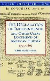 The Declaration of Independence and Other Great Documents of American 