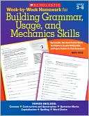 Week by Week Homework for Building Grammar, Usage and Mechanics Skills 