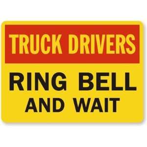   Drivers Ring Bell and Wait Aluminum Sign, 14 x 10