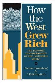 How the West Grew Rich The Economic Transformation of the Industrial 
