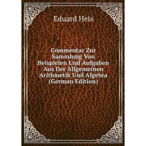   Und Algebra (German Edition) (9785874039691) Eduard Heis Books